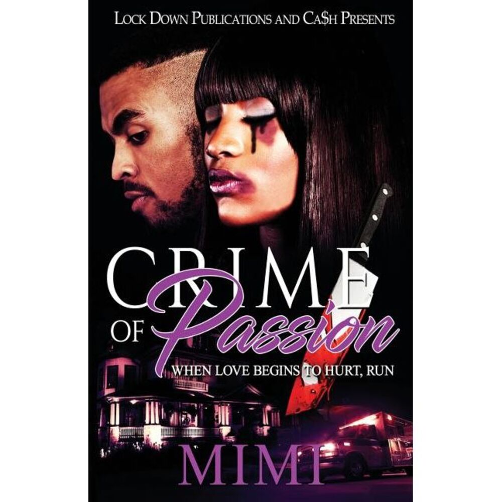 Crime of Passion: When Love Begins to Hurt, Run -- Mimi